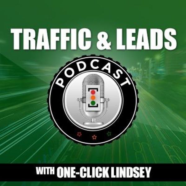 traffic and leads podcast